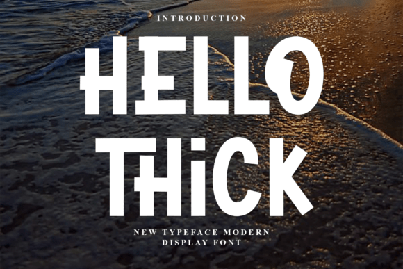 Hello Thick: A Warm Display Font for Creative Makers