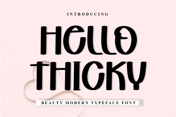 Hello Thicky – A Warm and Playful Display Font for Crafters