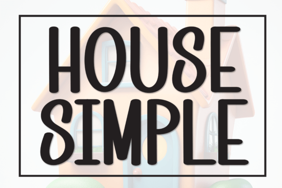 House Simple for Branding That Feels Friendly and Professional